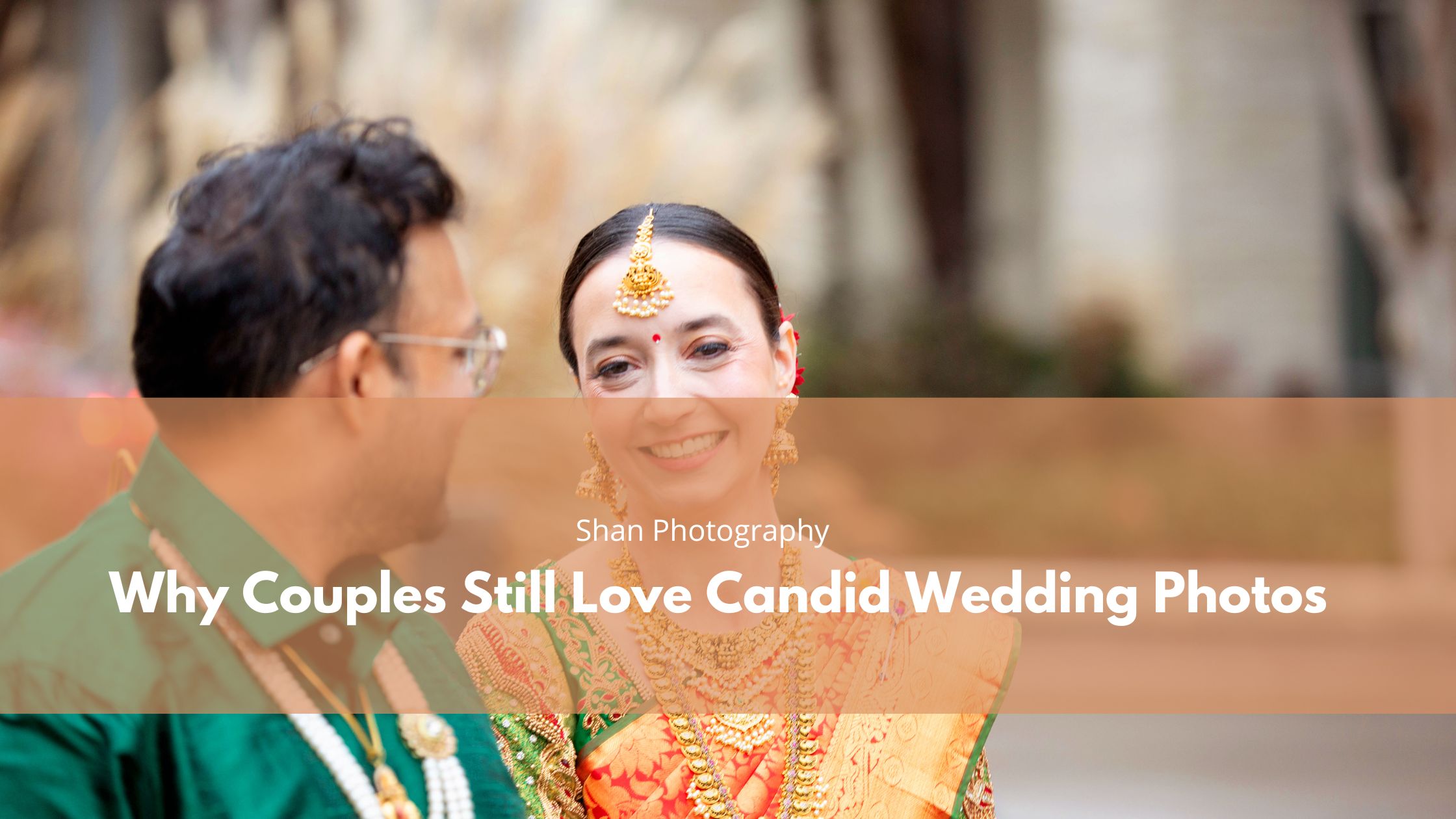 Why Couples Still Love Candid Wedding Photos