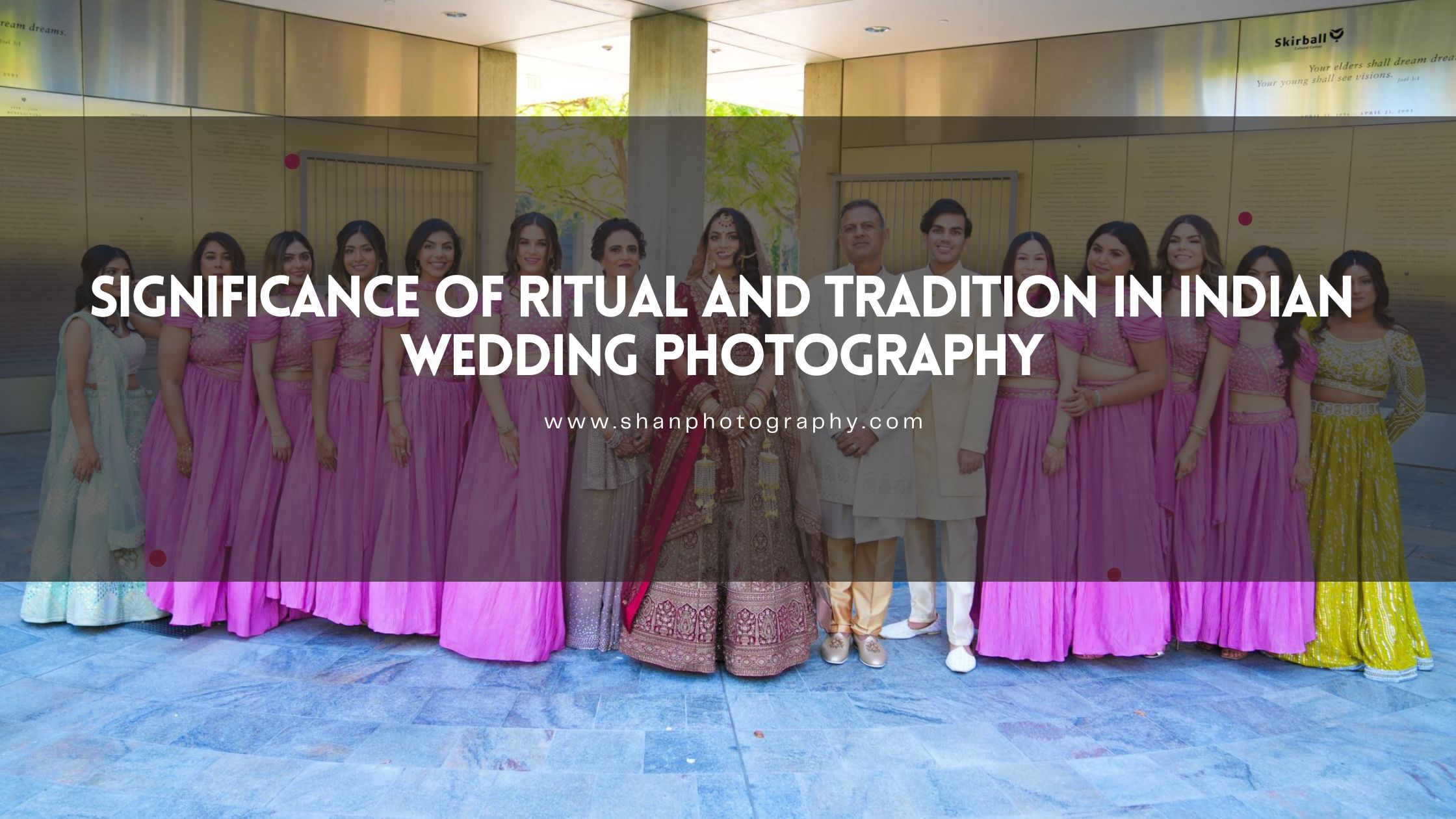 Significance Of Ritual And Tradition In Indian Wedding Photography