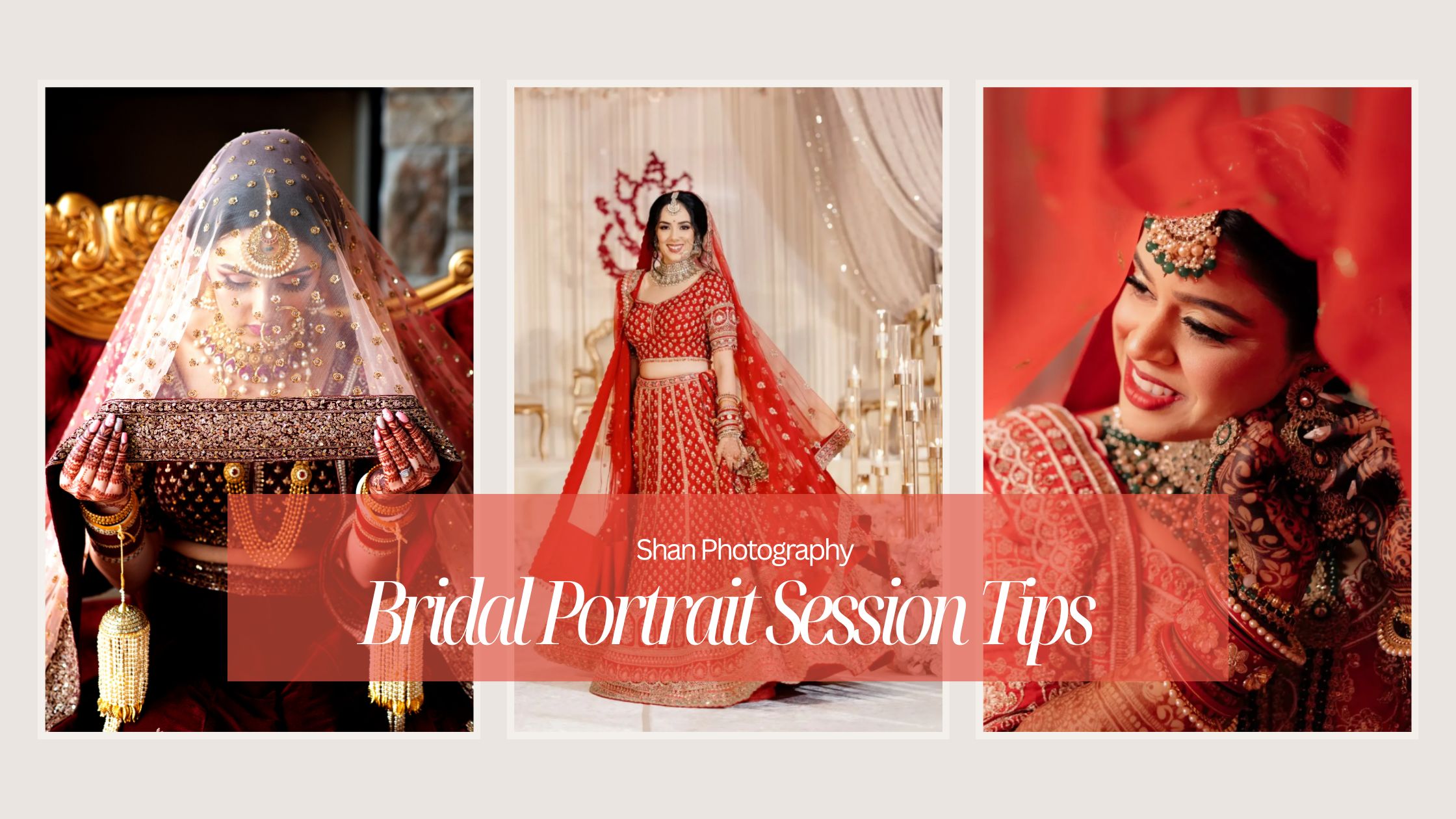 Bridal Portrait Session Tips by Shan Photography
